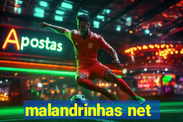 malandrinhas net